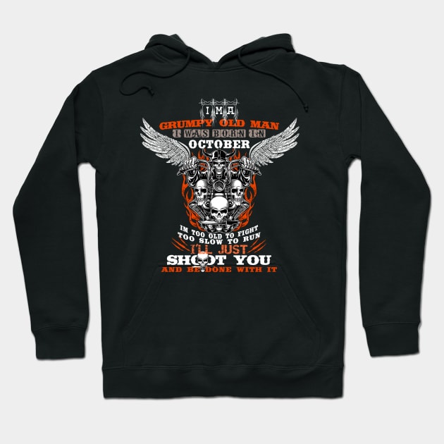 Grumpy Old Man i was born in OCTOBER Hoodie by CHNSHIRT